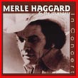 Album cover art for the aim release In Concert by Merle Haggard. 