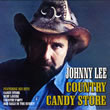 Album cover art for the aim release Country Candy Store by Johnny Lee